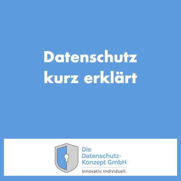 datenschutz erklaert Hellblaues Grafikelement mit dem Text "Datenschutz kurz erklärt".